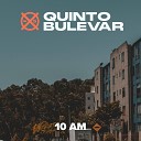 Quinto Bulevar - 10 Am