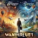 Magic Breeze - Wanderlust Radio Edition