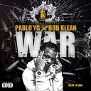 pablo yg Bob klean - War