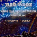 Kin G Tha Heterosapien feat Dirrty B Canibus - Bar Warz feat Dirrty B Canibus