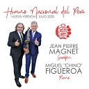 Jean Pierre Magnet Miguel Chino Figueroa - Himno Nacional del Per