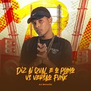 DJ Braz o - Diz Ai Qual o Plano Vs Vers o Funk