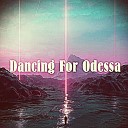 Tatyana Reyes - Dancing For Odessa