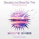 Double U Okka Oo Tha - Dreaming of Us Extended Mix