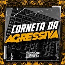 MC Maguinho do Litoral MC P nico dj amanda zo feat DJ… - Corneta da Agressiva
