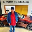 DJ Talent - Stock Exchange