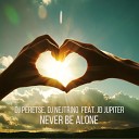 DJ Peretse DJ Nejtrino feat JD Jupiter - Never Be Alone