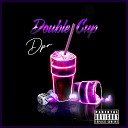 DPR - Double Cup