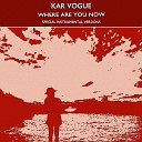 Kar Vogue - Where Are You Now Edit Instrumental Mix Without…