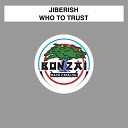 Jiberish - Who to Trust
