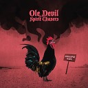 Ole Devil The Spirit Chasers - St James Infirmary Blues