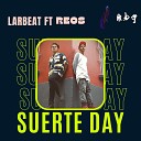 Larbeat feat Reos - Suerte Day