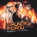 Furia Mano Dembele Silva Mc - O Mund o Girou Remix Brega Funk