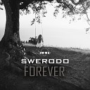 SWERODO - Forever