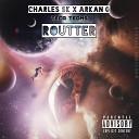 Arkan G feat Charles Sk - Routter