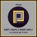 Elbert Phillps Andre Espeut - You Should See Me Now Radio Mix