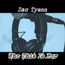 Zac Tyson - Who This Is For