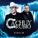 Cachuy Rubio - Mi Credo