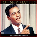 Johnny Mathis - A Lovely Way To Spend An Evening