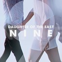 Daughter of the East - Nine