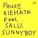 RIEHATA feat. SALU, SUNNY BOY - PAUSE