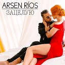 Arsen Rios - Зацелую