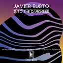 Javier Busto - Into The Darkness Ivan De La Rouch Remix