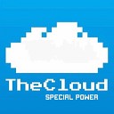 THE CLOUD - Special Power