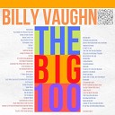 Billy Vaughn - I ll Remember April All Of A Sudden My Heart Sings You Don t Know What Love Is I Miss You So I Love You Much Too…