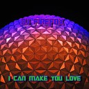 Dj Firefox - I Can Make You Love