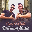 Delirium Music - Creer en Nadie