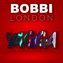 Bobbi London - Yagga