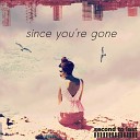 Second to last - Since You re Gone