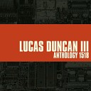 Lucas Duncan III - Tell Me Straight