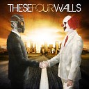 These Four Walls - Lay It Out