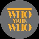 WhoMadeWho - Out the Door Superdiscount Remix