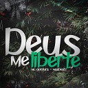 MC GORDURA Maabeatz - Deus Me Liberte