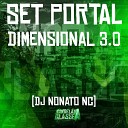 dj nonato nc - Set Portal Dimensional 3 0