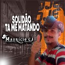 MAURICIO CJ O COWBOY ARROXADO - Solid o Ta Me Matando