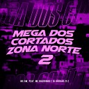 Mc Gw feat Dj Gord o Zs Mc Magrinho - Mega dos Cortados Zona Norte 2