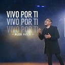 Alex Avila - Vivo por Ti