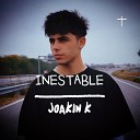 Joakin K - Inestable