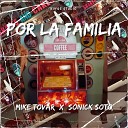 Sonick Soto Mike Tovar - Por la Familia