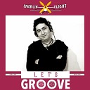 Energy Flight - Let s Groove Radio Mix