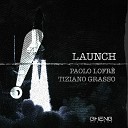 Paolo Lofr Tiziano Grasso - Launch Original Mix