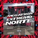 MC Davi CPR DJ BN feat MC Lukinha do ST MC VITIN DA… - Megatron do Extremo Norte