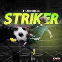 Furnace - Striker