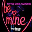 Yunus Emre zdemir - Be Mine Now