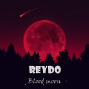 REYDO - Blood Moon