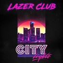 Lazer Club - Nothing Gonna Stop Us
